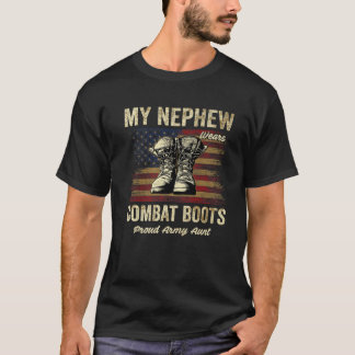 My Nephew Wears Combat Boots Proud Army Aunt Veter T-Shirt
