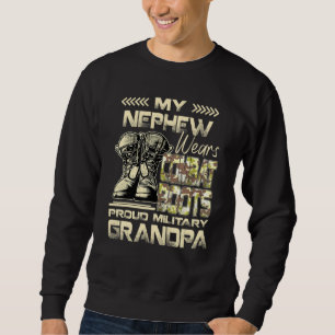 My Nephew Wears Combat Boots Proud Military Grandp Sweatshirt