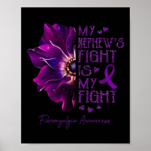 My Nephew's Fight Is My Fight Anemone Fibromyalgia Poster