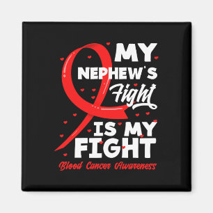 My Nephew's Fight Is My Fight Blood Cancer Awarene Magnet