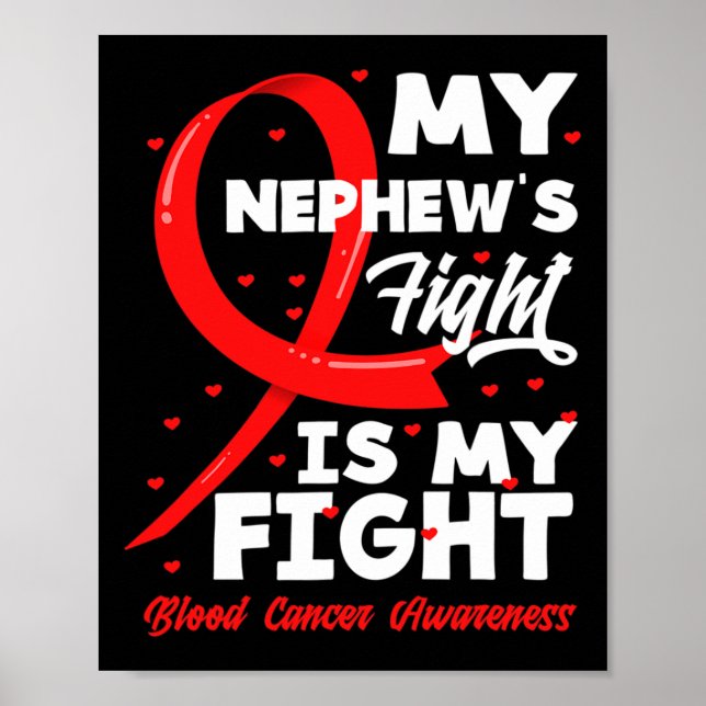 My Nephew's Fight Is My Fight Blood Cancer Awarene Poster (Front)