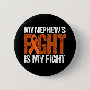 My Nephews Fight Is My Fight Leukaemia Awareness 6 Cm Round Badge