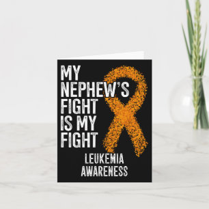 My Nephew's Fight Is My Fight Leukaemia Awareness  Card