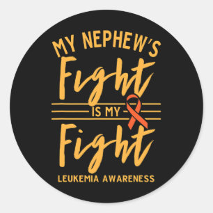 My Nephew's Fight is My Fight Leukaemia Awareness Classic Round Sticker