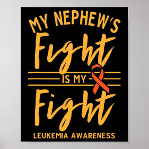 My Nephew's Fight is My Fight Leukaemia Awareness  Poster