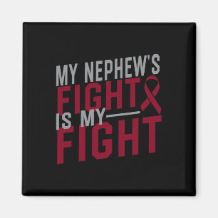My Nephew's Fight Is My Fight Sickle Cell Anaemia  Magnet