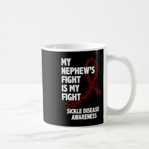 My Nephew's Fight Is My Fight - Sickle Cell Awaren Coffee Mug