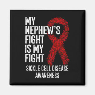 My Nephew's Fight Is My Fight Sickle Cell Disease  Magnet