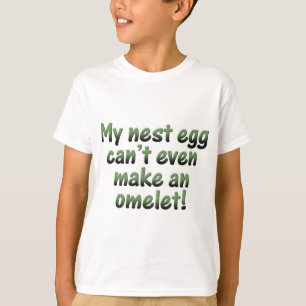 My Nest Egg T-Shirt