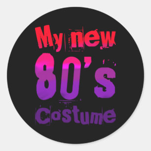 My New 80's Costume Funny Design Classic Round Sticker