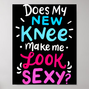My New Knee Gift Funny Knee Replacement Surgery Jo Poster