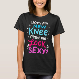 My New Knee Gift Funny Knee Replacement Surgery Jo T-Shirt