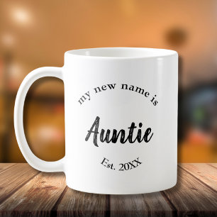My New Name Is Auntie Coffee Mug