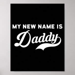 my new name is daddy newborn parents poster