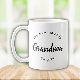 My New Name Is Grandma Est Coffee Mug