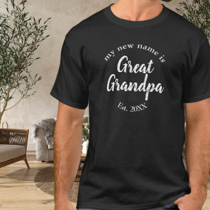 My New Name Is Great Grandpa Est T-Shirt