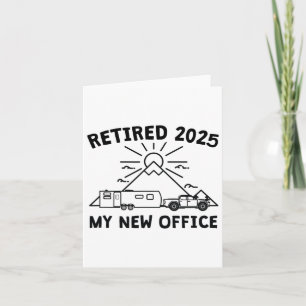 My New Office - Retired 2025 Caravan Camping  Card