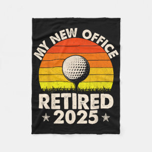 My New Office Retired 2025 Golf Lover  Fleece Blanket
