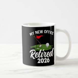 My New Office Retired 2026 Golf Retirement Golfer Coffee Mug