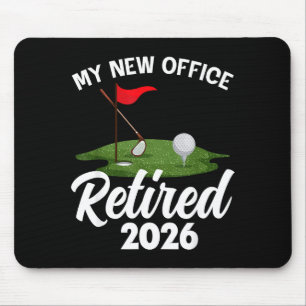 My New Office Retired 2026 Golf Retirement Golfer Mouse Pad