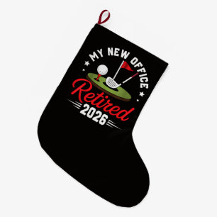 My New Office Retired 2026 Golf Retirement Large Christmas Stocking