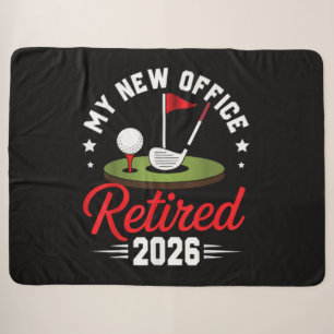 My New Office Retired 2026 Golf Retirement Sherpa Blanket