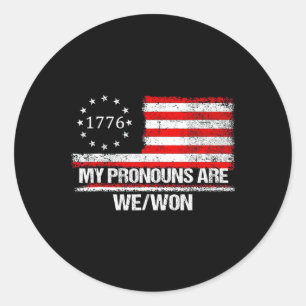 My New Pronouns Are We Won Funny Trump Fan Classic Round Sticker