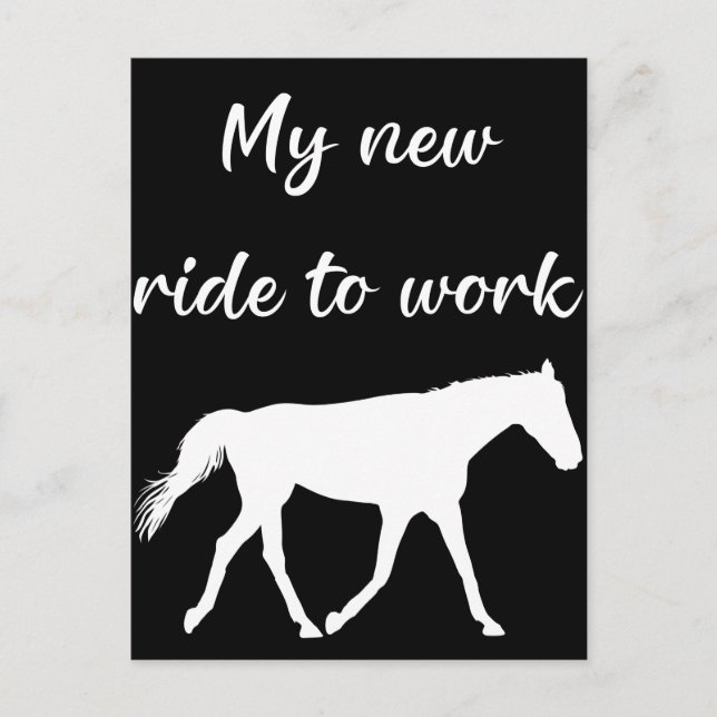 My New Ride To Work by Horse Funny Postcard (Front)