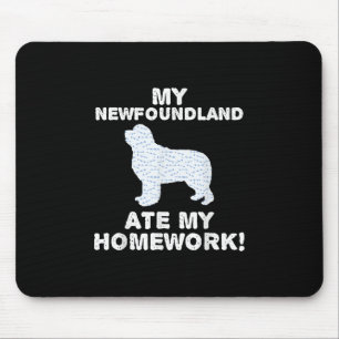 My newfoundland ate my homework dog lover gift mouse pad