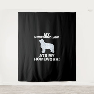 My newfoundland ate my homework dog lover gift tapestry