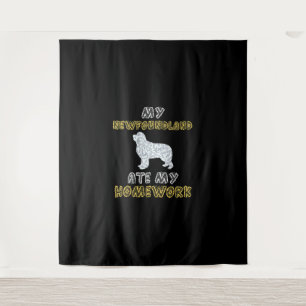 My newfoundland ate my homework Newfie dog gift Tapestry