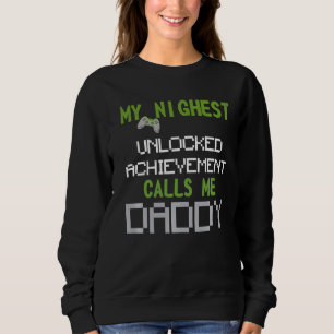 My Ni Ghest Unlocked Achievement Calls Me Daddy Sweatshirt