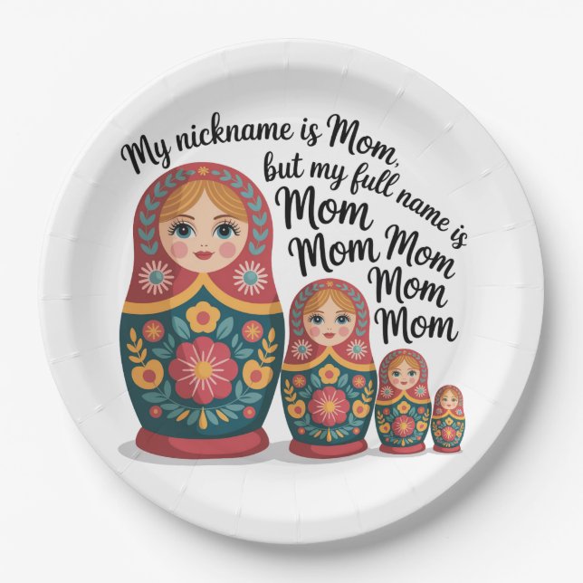 My Nickname Is Mom, But My Full Name Is Mom Mom Paper Plate (Front)