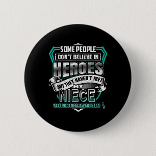 My Niece Is A Warrior - Scleroderma Awareness 6 Cm Round Badge