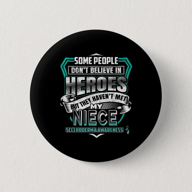 My Niece Is A Warrior - Scleroderma Awareness  6 Cm Round Badge (Front)