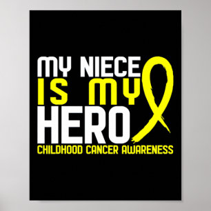 My Niece Is My Hero Childhood Cancer Awareness Poster