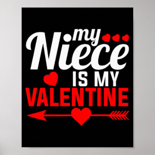 My Niece Is My Valentine Matching Family Funny Gif Poster