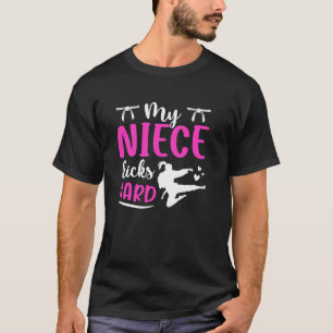 My Niece Kicks Hard Karate Aunt Karate Auntie T-Shirt