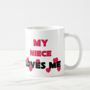 My Niece Loves Me Coffee Mug