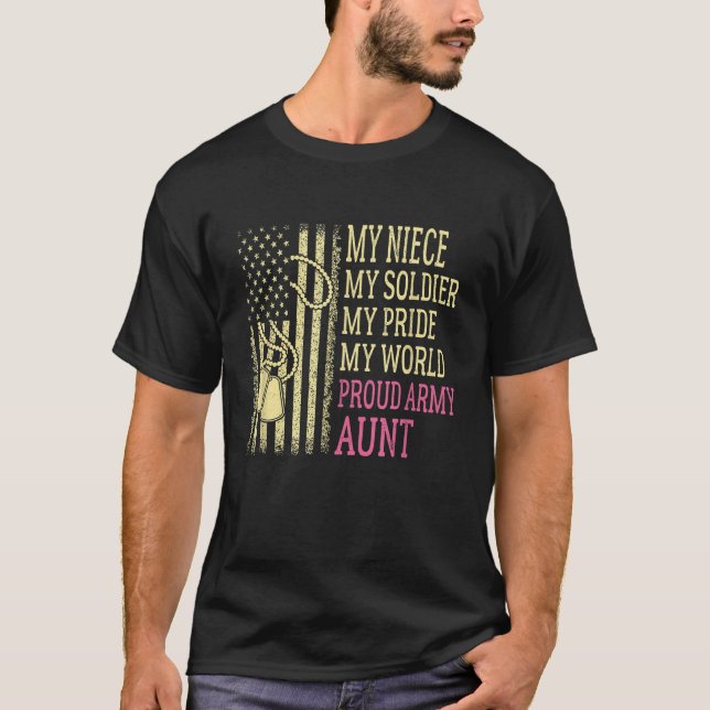 My Niece My Soldier Proud Army Aunt Pride US Milit T-Shirt (Front)