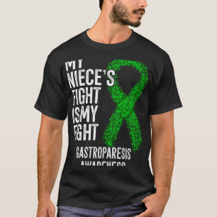 My Niece s Fight Is My Fight Gastroparesis Awarene T-Shirt