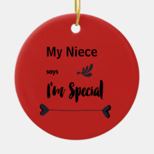 My Niece Says I'm Special Ceramic Tree Decoration