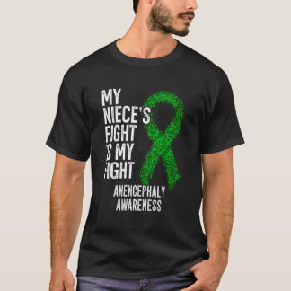My Niece'S Fight Is My Fight Anencephaly Awareness T-Shirt