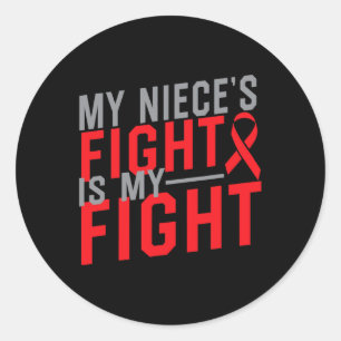 My Niece's Fight is My Fight Blood Cancer Awarenes Classic Round Sticker