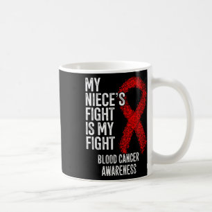 My Niece's Fight Is My Fight Blood Cancer Awarenes Coffee Mug