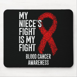My Niece's Fight Is My Fight Blood Cancer Awarenes Mouse Pad