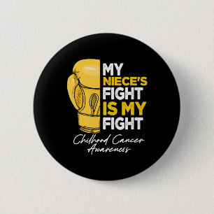 My Niece's Fight Is My Fight Childhood Cancer Awar 6 Cm Round Badge