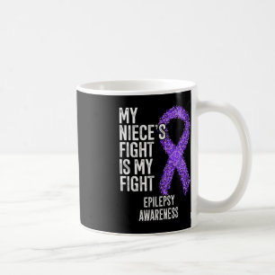 My Niece's Fight Is My Fight Epilepsy Awareness 3 Coffee Mug