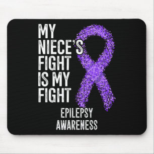 My Niece's Fight Is My Fight Epilepsy Awareness 3 Mouse Pad