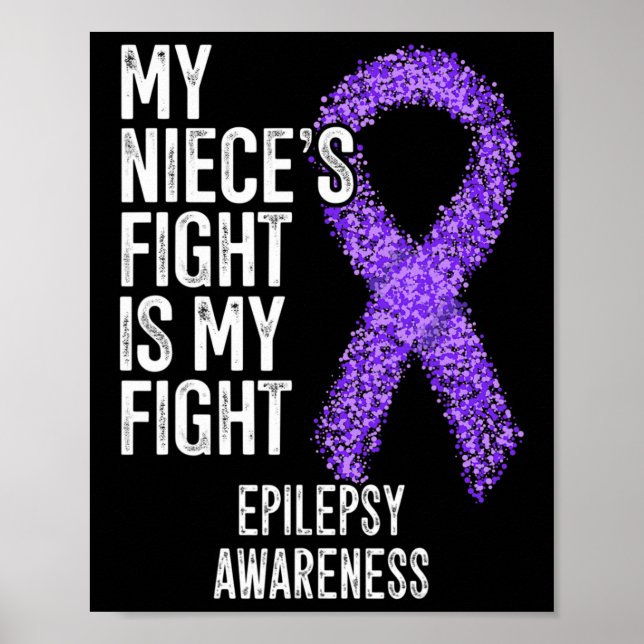My Niece's Fight Is My Fight Epilepsy Awareness 3 Poster (Front)